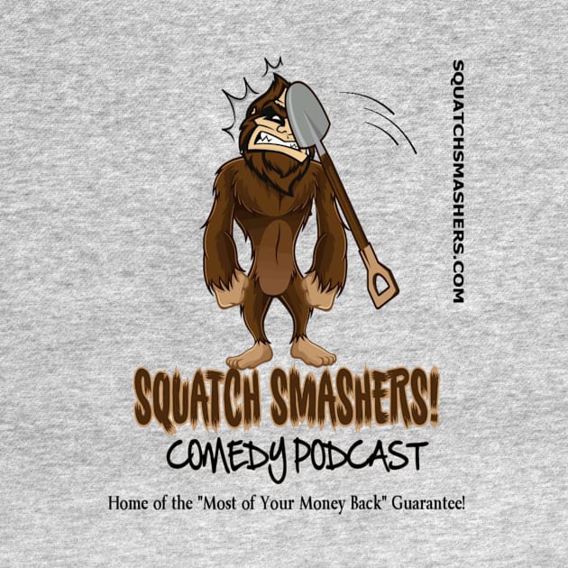 Squatch Smashers Official Logo T-Shirt by Squatch Smashers Comedy Podcast Online Superstore! 